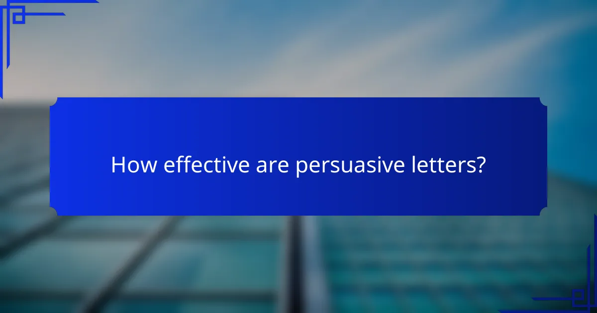 How effective are persuasive letters?