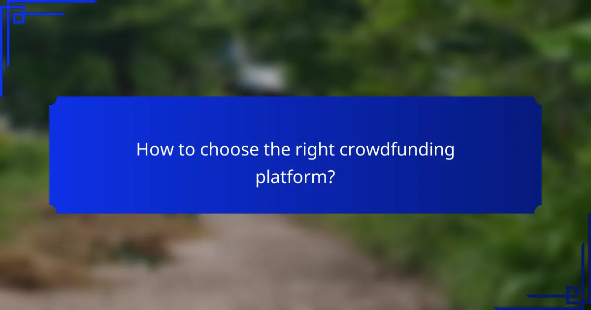 How to choose the right crowdfunding platform?